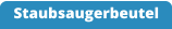 Staubsaugerbeutel